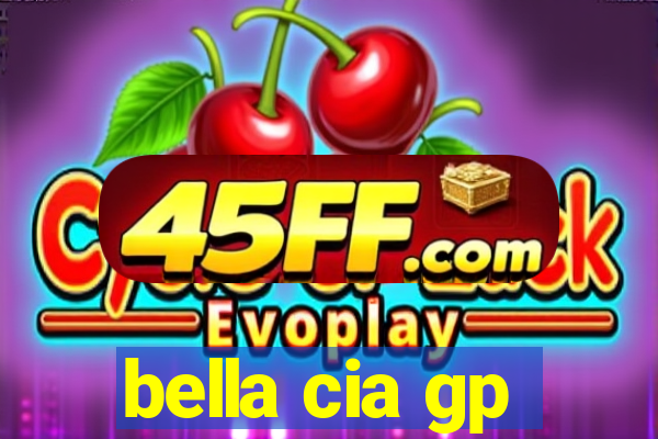 bella cia gp